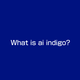 What is ai indigo?
